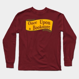 Once Upon a Bookstore Long Sleeve T-Shirt